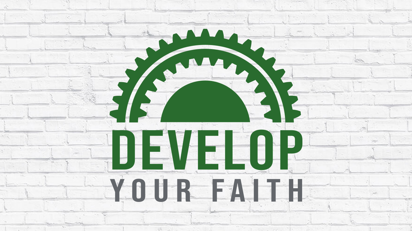 Develop Your Faith